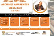 ANNUAL NATIONAL ARCHIVES AWARENESS WEEK: 05 – 09 JUNE 2023
